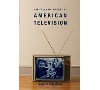 Gary Edgerton The Columbia History of American Television (Tascabile)