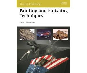 Gary Edmundson Painting and Finishing Techniques (Tascabile) Osprey Modelling