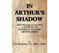 Gary F Bannister Ba Bpe Med In Arthur's Shadow (Tascabile)