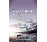 Gary Ferguson The Carry Home (Copertina rigida)