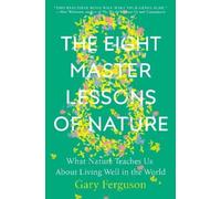 Gary Ferguson The Eight Master Lessons of Nature (Copertina rigida)