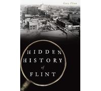 Gary Flinn Hidden History of Flint (Tascabile)