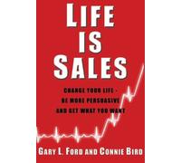 Gary Ford Gary L. Ford Connie Bird Life is Sales (Tascabile)