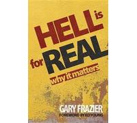Gary Frazier Hell Is For Real (Tascabile)