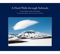 Gary Freeburg A Hard Walk through Solitude (Copertina rigida)