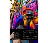 Gary Friedman The Complete Guide to Sony's Alpha 58 SLT (B&W Edition (Tascabile)