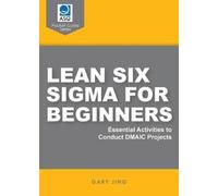 Gary G Jing Lean Six Sigma for Beginners (Tascabile)