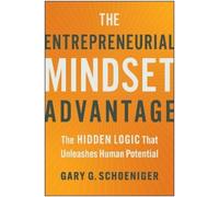 Gary G. Schoeniger The Entrepreneurial Mindset Advantage (Copertina rigida)