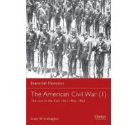 Gary Gallagher The American Civil War (1) (Tascabile) Essential Histories