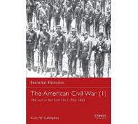 Gary Gallagher The American Civil War (1) (Tascabile) Essential Histories