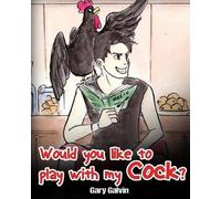 Gary Galvin Would You Like To Play With My Cock? (Tascabile)