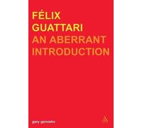 Gary Genosko Felix Guattari (Tascabile)