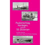 Gary Gentile Paukenschlag, Hardegen, and the SS Octavian (Tascabile)