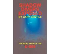Gary Gentile Shadow Divers Exposed (Tascabile)