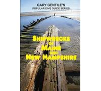 Gary Gentile Shipwrecks of Maine and New Hampshire (Tascabile)
