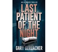 Gary Gerlacher Last Patient of the Night (Copertina rigida)