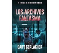Gary Gerlacher Los Archivos Fantasma (Tascabile) Un Thriller Médico de Aj Docker