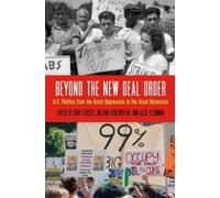 Gary Gerstle Beyond the New Deal Order (Copertina rigida)