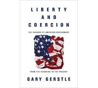 Gary Gerstle Liberty and Coercion (Tascabile)