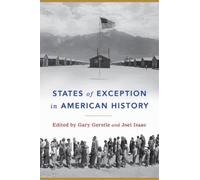 Gary Gerstle States of Exception in American History (Copertina rigida)