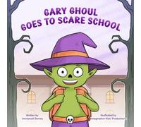 Gary Ghoul Goes to Scare School