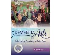 Gary Glazner Dementia Arts (Tascabile)