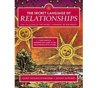 Gary Goldschneider Joost Elffer The Secret Language of Relationship (Tascabile)