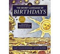 Gary Goldschneider Joost Elffers The Secret Language of Birthdays (Tascabile)