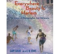 Gary Golio Everywhere Beauty Is Harlem (Copertina rigida)