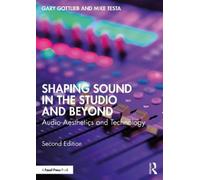 Gary Gottlieb Mike Testa Shaping Sound in the Studio and Beyond (Tascabile)