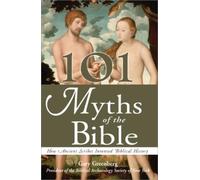 Gary Greenberg 101 Myths of the Bible (Tascabile)