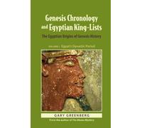 Gary Greenberg Genesis Chronology and Egyptian King-Lists (Copertina rigida)