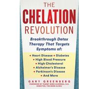 Gary Greenberg The Chelation Revolution (Copertina rigida)