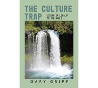 Gary Gripp The Culture Trap (Tascabile)