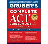 Gary Gruber Gary Gruber PhD Gruber's Complete ACT Guide 2019-2020 (Tascabile)