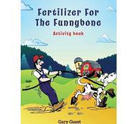 Gary Guest Fertilizer for the Funnybone Activity Book (Tascabile)