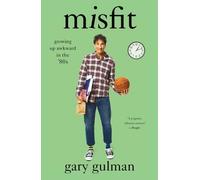 Gary Gulman Misfit (Copertina rigida)