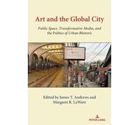 Gary Gumpert Art and the Global City (Tascabile) Urban Communication