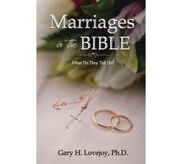 Gary H Lovejoy Marriages in the Bible (Tascabile)