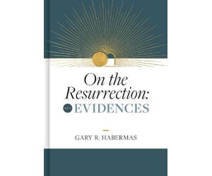 Gary Habermas On the Resurrection, Volume 1 (Copertina rigida)