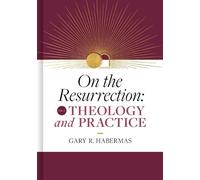 Gary Habermas On the Resurrection, Volume 4 (Copertina rigida)
