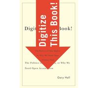 Gary Hall Digitize This Book (Tascabile) Electronic Mediations