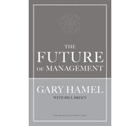 Gary Hamel Bill Breen The Future of Management (Copertina rigida)