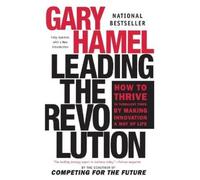 Gary Hamel Leading the Revolution (Tascabile)