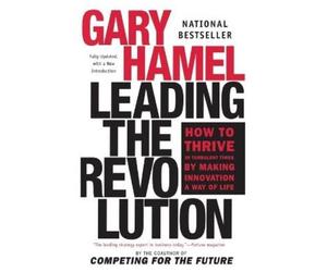 Gary Hamel Leading the Revolution (Tascabile)