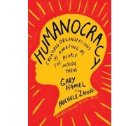 Gary Hamel Michele Zanini Humanocracy (Copertina rigida)