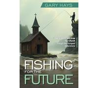 Gary Hays Fishing for the Future (Tascabile)