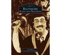 Gary Helton Baltimore Radio and Television (Tascabile) Images of America