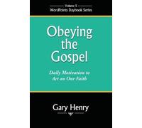 Gary Henry Obeying the Gospel (Tascabile) Wordpoints Daybook