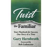 Gary Hernbroth Twist the Familiar (Tascabile)